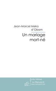 Image du vendeur pour un mariage mort-ne mis en vente par Chapitre.com : livres et presse ancienne