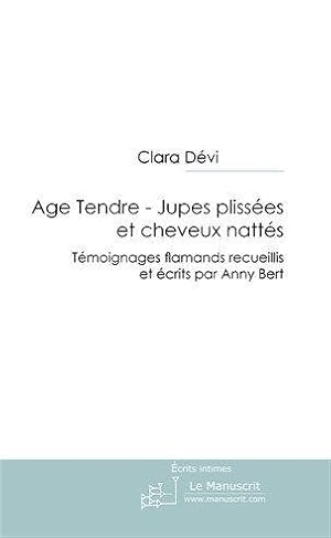 Seller image for age tendre ; jupes plisses et cheveux natts for sale by Chapitre.com : livres et presse ancienne