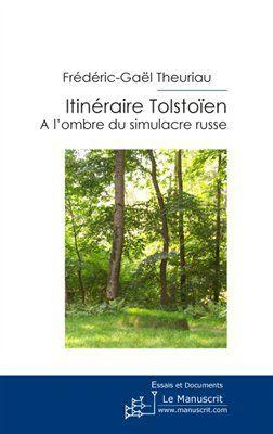 Bild des Verkufers fr itineraire tolstoen ;  l'ombre du simulacre russe zum Verkauf von Chapitre.com : livres et presse ancienne