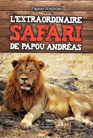 Image du vendeur pour l'extraordinaire safari de Papou Andras mis en vente par Chapitre.com : livres et presse ancienne