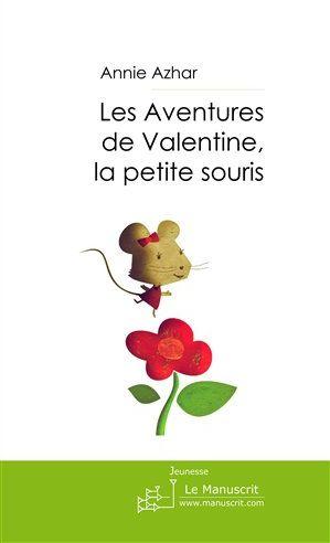 Image du vendeur pour Les aventures de Valentine, la petite souris mis en vente par Chapitre.com : livres et presse ancienne