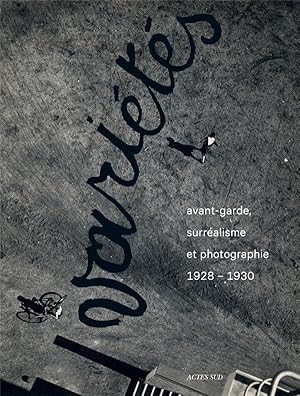 Variétés ; avant-garde, surréalisme et photographie, 1928-1930