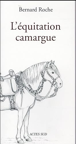 Bild des Verkufers fr l'quitation camargue zum Verkauf von Chapitre.com : livres et presse ancienne