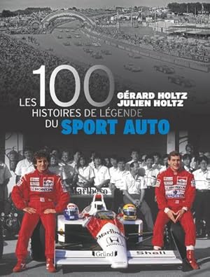 les 100 histoires de légende du sport auto