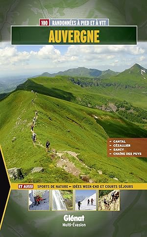 Auvergne ; 100 balades et randonnées à pied et à VTT