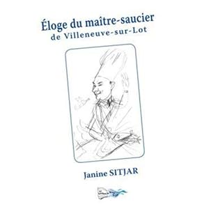 Imagen del vendedor de eloge du maitre-saucier de villeneuve-sur-lot a la venta por Chapitre.com : livres et presse ancienne