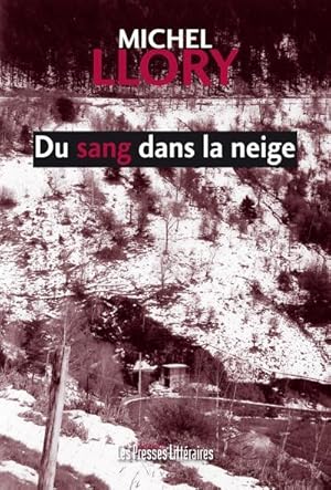 Bild des Verkufers fr du sang dans la neige zum Verkauf von Chapitre.com : livres et presse ancienne