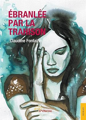 ébranlée par la trahison