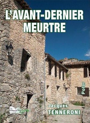 Imagen del vendedor de l'avant dernier meurtre a la venta por Chapitre.com : livres et presse ancienne