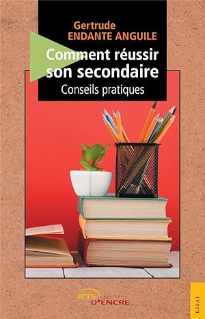 comment réussir son secondaire : conseils pratiques