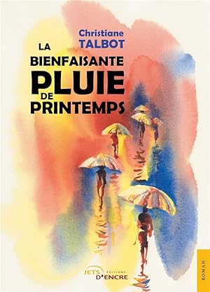 la bienfaisante pluie de printemps