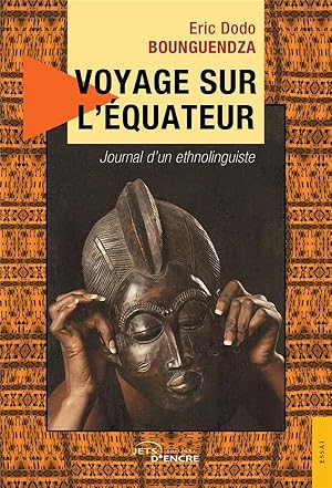 voyage sur l'équateur ; journal d'un ethnolinguiste