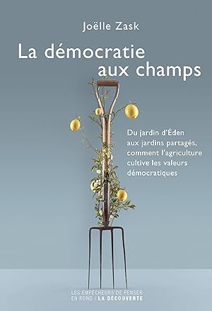 Bild des Verkufers fr la dmocratie aux champs zum Verkauf von Chapitre.com : livres et presse ancienne