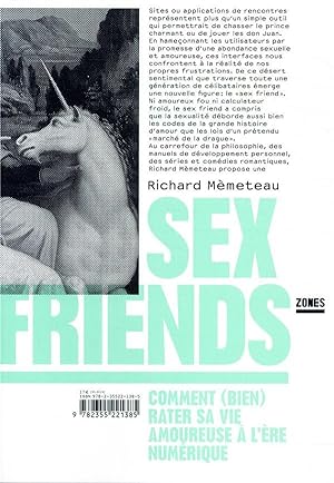 Bild des Verkufers fr sex friends ; comment (bien) rater sa vie amoureuse  l're numrique zum Verkauf von Chapitre.com : livres et presse ancienne