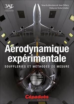 aérodynamique expérimentale ; souffleries et méthodes de mesure