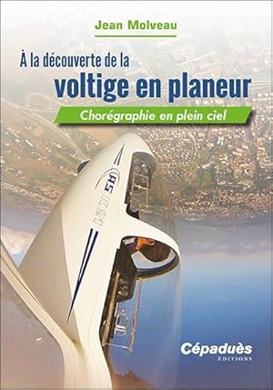 à la découverte de la voltige en planeur ; chorégraphie en plein ciel