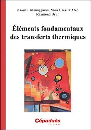 Seller image for lments fondamentaux des transferts thermiques for sale by Chapitre.com : livres et presse ancienne