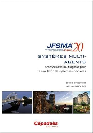 JFSMA 2020 ; architectures multi-agents pour la simulation de systèmes complexes
