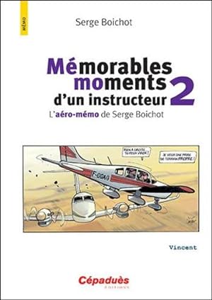 Bild des Verkufers fr mmorables moments d'un instructeur 2 ; l'aro-mmo de Serge Boichot zum Verkauf von Chapitre.com : livres et presse ancienne