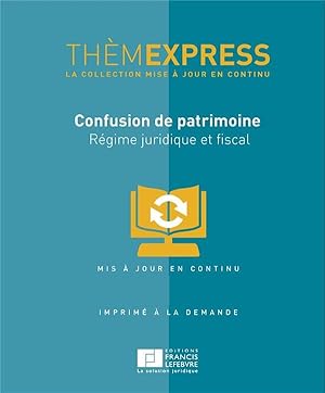 confusion de patrimoine ; régime juridique et fiscal