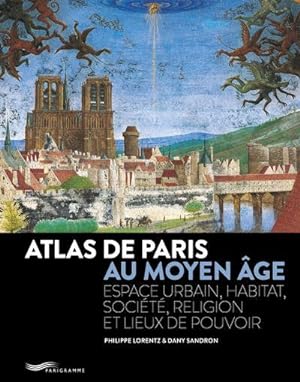 atlas de Paris au Moyen-Âge (édition 2018)