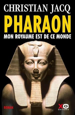 Bild des Verkufers fr pharaon ; mon royaume en ce monde zum Verkauf von Chapitre.com : livres et presse ancienne