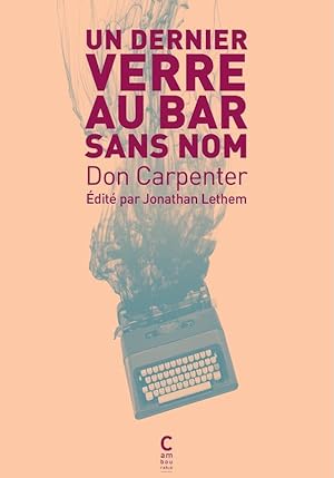 Bild des Verkufers fr un dernier verre au bar sans nom. zum Verkauf von Chapitre.com : livres et presse ancienne