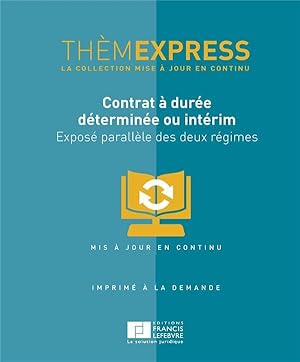 contrat à durée déterminée ou intérim ; exposé parallèle des deux régimes