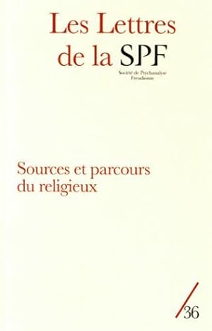 Les Lettres De La Societe De Psychanalyse Freudienne N.36 ; Sources Et Parcours Du Religieux