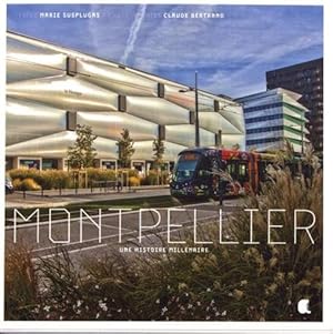 Montpellier une histoire millénaire