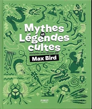 mythes et légendes cultes revisités avec amour par Max Bird