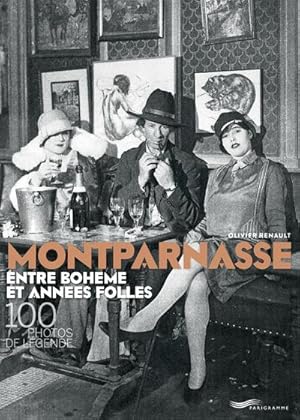 Montparnasse entre bohème et années folles : 100 photos de légende