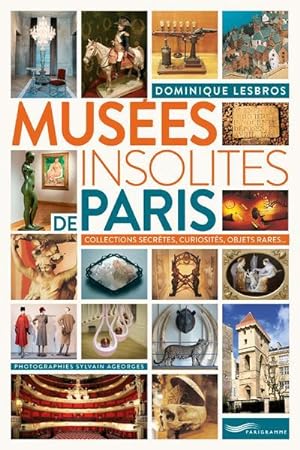 Bild des Verkufers fr muses insolites de Paris (dition 2018) zum Verkauf von Chapitre.com : livres et presse ancienne