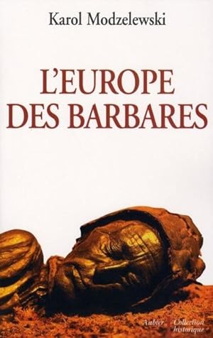 Seller image for L'Europe des barbares for sale by Chapitre.com : livres et presse ancienne