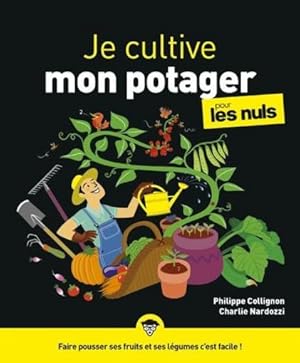 Bild des Verkufers fr je cultive mon potager pour les nuls zum Verkauf von Chapitre.com : livres et presse ancienne