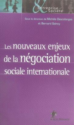 LES NOUVEAUX ENJEUX DE LA NEGOCIATION SOCIALE INTERNATIONALE