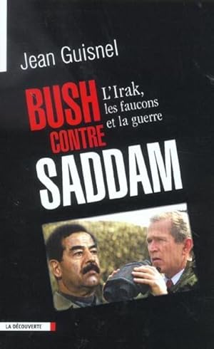Seller image for Bush contre Saddam for sale by Chapitre.com : livres et presse ancienne