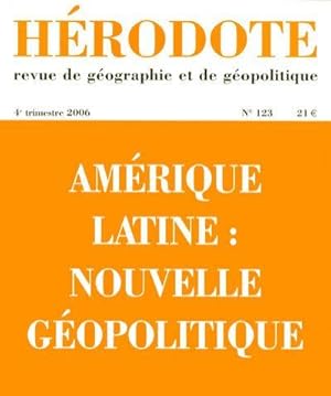 REVUE HERODOTE N.123 ; Amérique latine : nouvelle géopolitique