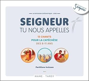 seigneur, tu nous apelles ; 13 chants pour la catéchèse