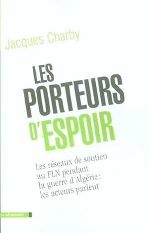 Seller image for Les porteurs d'espoir for sale by Chapitre.com : livres et presse ancienne