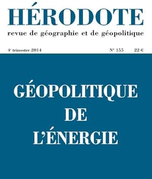 REVUE HERODOTE N.155 ; les enjeux géopolitiques de l'énergie