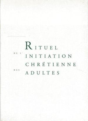 Seller image for Rituel de l'initiation chrtienne des adultes for sale by Chapitre.com : livres et presse ancienne