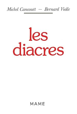 Bild des Verkufers fr les diacres zum Verkauf von Chapitre.com : livres et presse ancienne