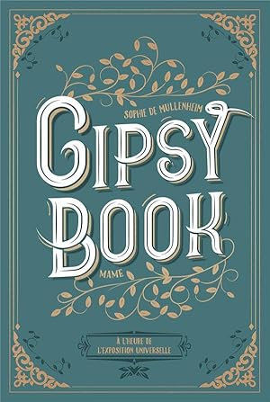 gipsy book t.4 : à l'heure de l'exposition universelle