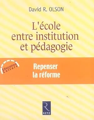 L'école entre institution et pédagogie. repenser la réforme