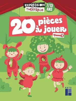 20 pièces à jouer Tome 1 ; 7/13 ans (édition 2020)