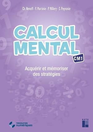 calcul mental ; CM1 ; acquérir et mémoriser des stratégies (édition 2019)