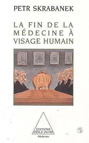 La fin de la médecine à visage humain