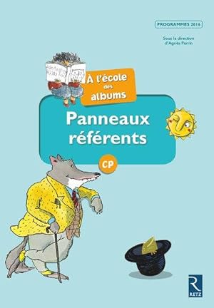 A L'ECOLE DES ALBUMS CP - SERIE 1 : panneaux référents ; CP ; série bleue ; programmes 2016