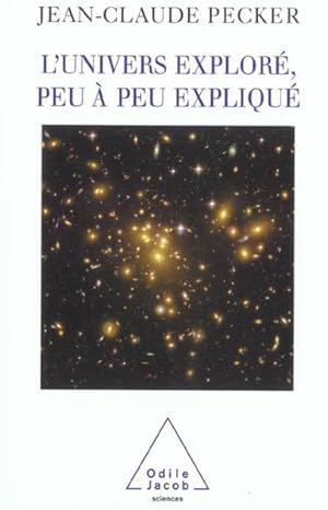 L'univers exploré, peu à peu expliqué